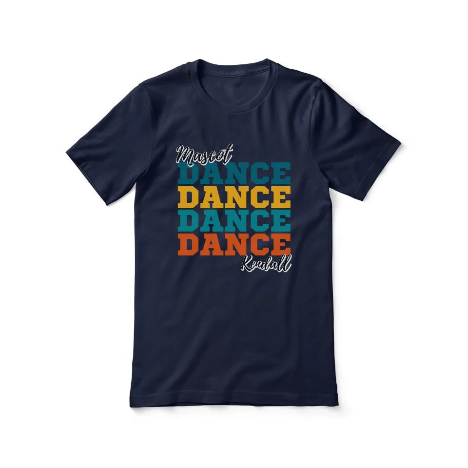 Personalized Dance Dance Dance Shirt With Mascot and Dancer Name on a Unisex T-Shirt