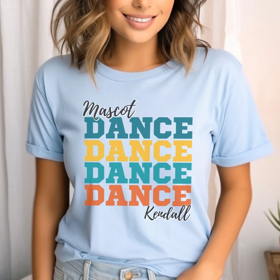 Personalized Dance Dance Dance Shirt With Mascot and Dancer Name on a Unisex T-Shirt