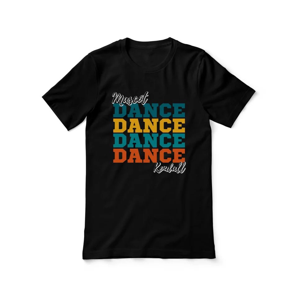 Personalized Dance Dance Dance Shirt With Mascot and Dancer Name on a Unisex T-Shirt