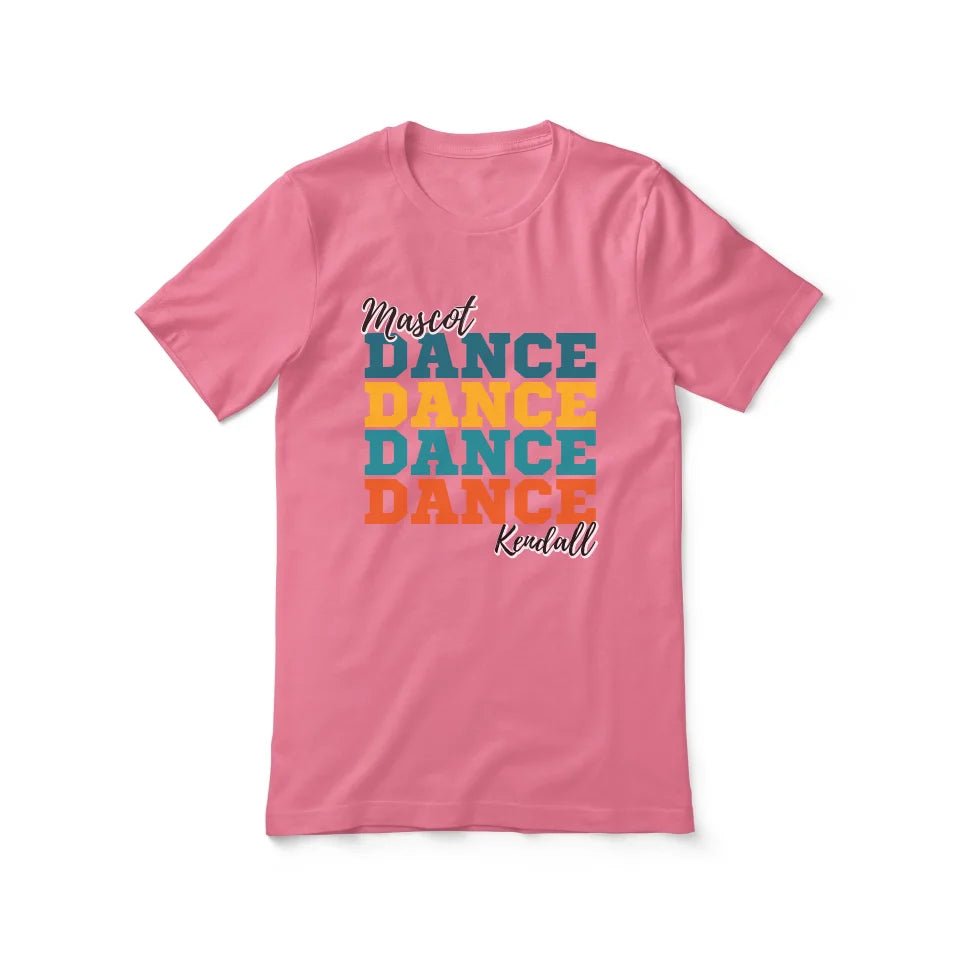 Personalized Dance Dance Dance Shirt With Mascot and Dancer Name on a Unisex T-Shirt