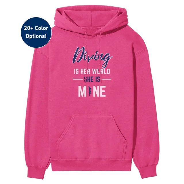 Diving Is Her World, She Is Mine on a Hoodie