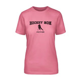 Hockey Mom with Hockey Player Icon and Hockey Player Name on a Unisex T-Shirt with a Black Graphic