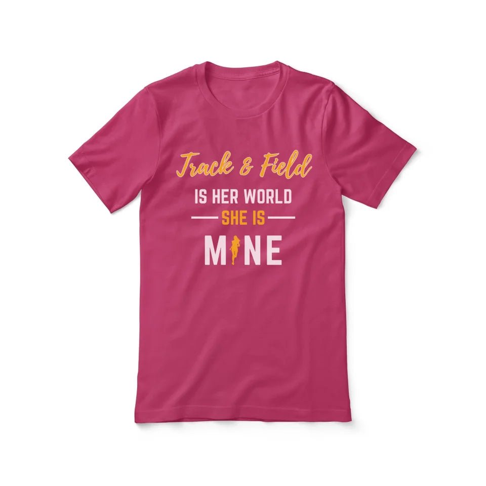 Hurdles Is Her World, She Is Mine on a Unisex T-Shirt