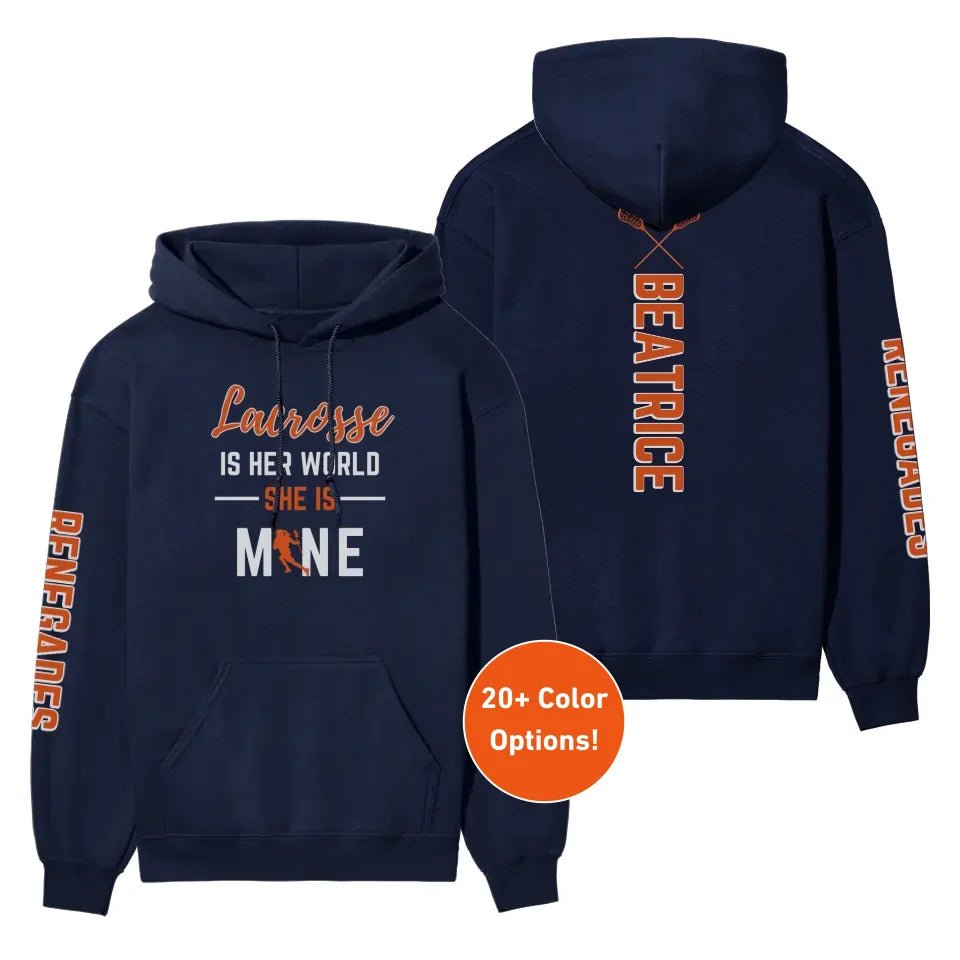 Lacrosse Is Her World, She Is Mine With Lacrosse Player Name And Custom Sleeve on a Hoodie