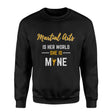 Martial Arts Is Her World, She Is Mine on a Sweatshirt