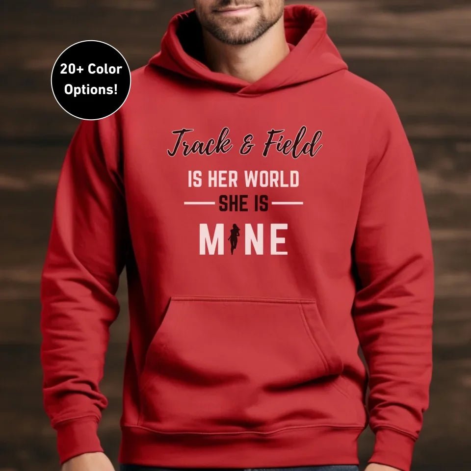 Pole Vault Is Her World, She Is Mine on a Hoodie