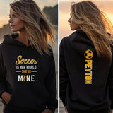 Soccer Is Her World, She Is Mine With Soccer Player Name And Custom Sleeve on a Hoodie