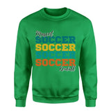 Personalized Soccer Soccer Soccer on a Sweatshirt With Mascot and Soccer Player Name on a Sweatshirt