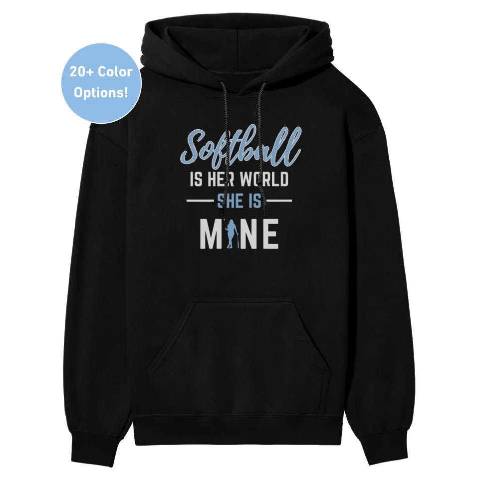 Softball Is Her World, She Is Mine on a Hoodie