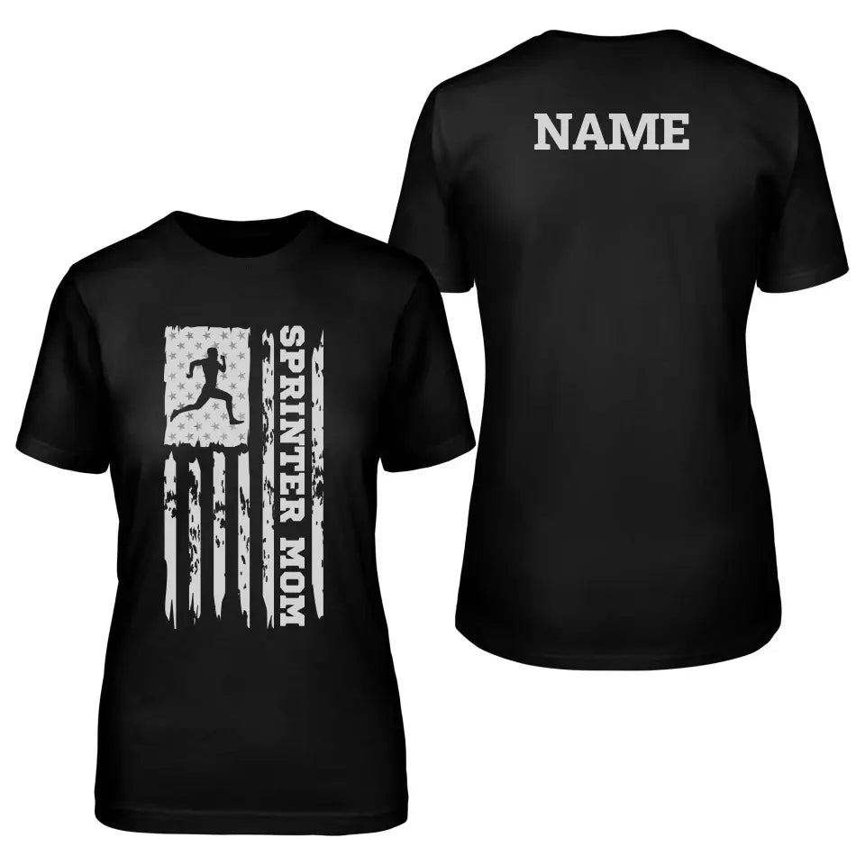 Sprint Mom Vertical Flag With Sprinter Name on a Unisex T-Shirt with a White Graphic