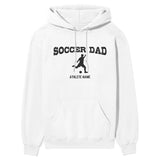 Soccer Dad with Soccer Player Icon and Soccer Player Name on a Hoodie with a Black Graphic